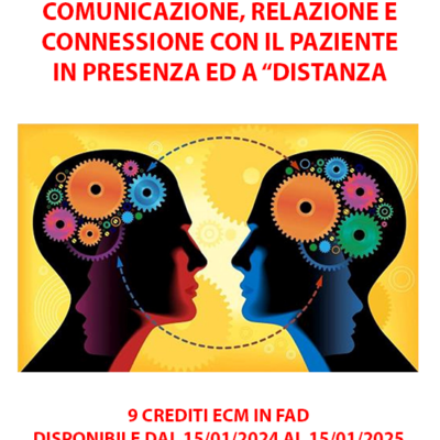 FAD - Comunicare e relazionarsi con il paziente in presenza ed “a distanza” - 15/01/2024 - 15/01/2025
